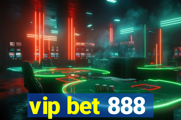 vip bet 888